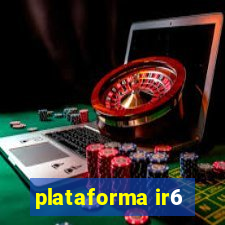plataforma ir6